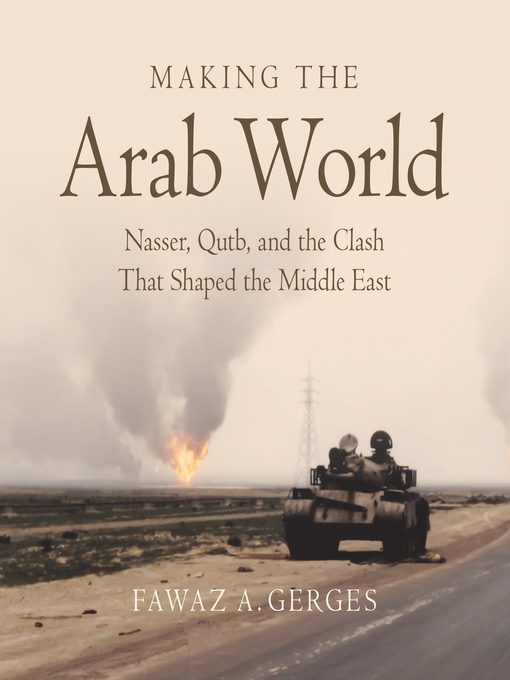 Title details for Making the Arab World by Fawaz A. Gerges - Available